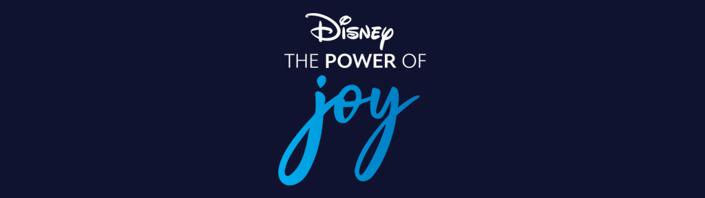 Disney The Power of Joy